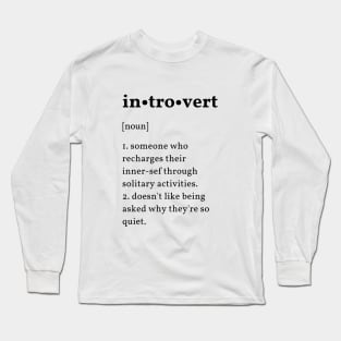 Introvert definition Long Sleeve T-Shirt